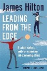 James Hilton, James (Author Hilton, James (Author) Hilton, Hilton James - Leading from the Edge