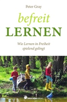 Peter Gray - Befreit lernen