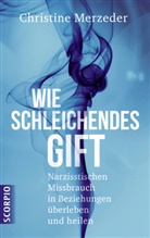 Christine Merzeder - Wie schleichendes Gift