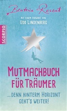 Beatrice Reszat - Mutmachbuch für Träumer