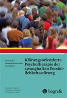 Stefani Kiszkenow-Bäker, Stefanie Kiszkenow-Bäker, Raine Sachse, Rainer Sachse, S Schirm, Sandra Schirm - Klärungsorientierte Psychotherapie der zwanghaften Persönlichkeitsstörung