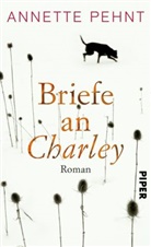 Annette Pehnt - Briefe an Charley