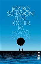 Rocko Schamoni - Fünf Löcher im Himmel