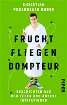 Christian Pokerbeats Huber - Fruchtfliegendompteur