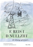 Hans Rhyner-Freitag, Pierre Haefelfinger - E Reis i d Nullziit