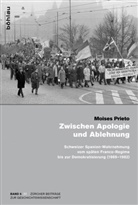 Moises Prieto, Moisés Prieto, Moises Von: Prieto - Zwischen Apologie und Ablehnung