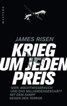 James Risen - Krieg um jeden Preis