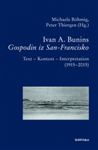 Michaela Böhmig, Herausgegeben v, Anna-Maria Meyer, Anna-Maria Mitherausgeber Meyer, Peter Thiergen, Pete Thiergen... - Ivan A. Bunins "Gospodin iz San-Francisko"