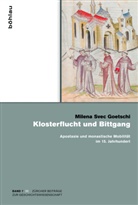 Milena Svec Goetschi, Milena Svec Goetschi, Milena Von: Svec Goetschi - Klosterflucht und Bittgang