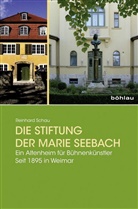 Reinhard Schau - Die Stiftung der Marie Seebach