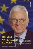 Bernhard Herausgegeben von Vogel, Bernhar Vogel, Bernhard Vogel - Heimat - Vaterland - Europa