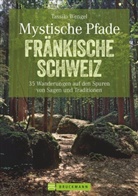 Tassilo Wengel - Mystische Pfade Fränkische Schweiz
