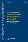 Franziska Antonia Steffen - Strafrecht in einer multikulturellen Gesellschaft