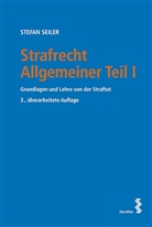 Stefan Seiler - Strafrecht Allgemeiner Teil I (f. Österreich). Tl.1