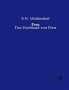 E W Middendorf, E. W. Middendorf, E.W. Middendorf - Peru