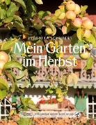Veronika Schubert - Mein Garten im Herbst