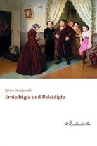 Fjödor Dostojewski, Fjodor M. Dostojewskij - Erniedrigte und Beleidigte