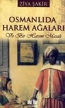Ziya Sakir - Osmanlida Harem Agalari