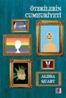 Alissa Quart - Ötekilerin Cumhuriyeti