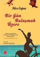 Alex Capus - Bir Gün Bulusmak Üzere