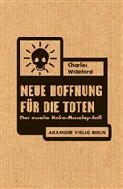 Charles Willeford, Rainer Schmidt, Jochen Stremmel - Neue Hoffnung für die Toten