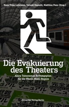 David Lynch, Tatsuk Hayashi, Tatsuki Hayashi, Hans-Thie Lehmann, Hans-Thies Lehmann, Mat Pees... - Die Evakuierung des Theaters