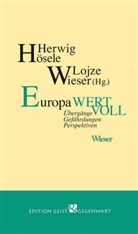 Herwi Hösele, Herwig Hösele, Wieser, Lojze Wieser - Europa wertvoll