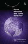 Kay W. Axhausen, Prof Dr Kay W. Axhausen, Dr. Matthias Kowald, Dr. Matthias Axhausen Kowald, Matthias Kowald, Matthias (EDT)/ Axhausen Kowald - Social Networks and Travel Behaviour