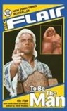 Ric Flair, Ric/ Greenberg Flair, Mark Madden - To Be the Man
