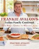 Frankie Avalon, Frankie/ Rodgers Avalon, Rick Rodgers - Frankie Avalon's Italian Family Cookbook