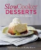 Kathy Moore, Roxanne Wyss, Roxanne/ Moore Wyss, Jennifer Davick - Slow Cooker Desserts