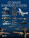 Alan McKay, Chris Chant, Christopher (1945-....) Chant, Chant Chris, Chant/chris, Christopher Chant - Les grands bombardiers du monde : de la Grande Guerre à nos jours : 1914-2014