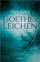 Paul Kohl - Goethes Leichen