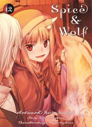 Isuna Hasekura, Keito Koume, Keito Koume - Spice & Wolf 12. Bd.12 - Eine fesselnder Manga mit Handel, Götterwesen und einer Prise Romantik! Begleite den jungen Händler Kraft Lawrence und die weise Wolfsgöttin Holo auf ihrem Abenteuer.