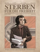 Olivier Frasier, Régi Hautière, Régis Hautière, Fra Laboutique, Francis Laboutique, Emmanuell Polack... - Sterben für die Freiheit - Sophie Scholl und Frauen des Widerstands