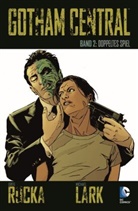 E Brubaker, Ed Brubaker, Michael Lark, Greg Rucka - Gotham Central - Doppeltes Spiel
