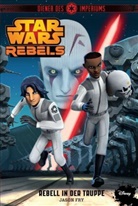 Jason Fry - Star Wars Rebels - Diener des Imperiums - Rebell in der Truppe