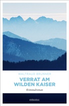 Waltraud Brunner - Verrat am Wilden Kaiser