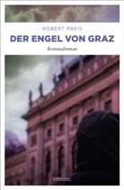 Robert Preis - Der Engel von Graz