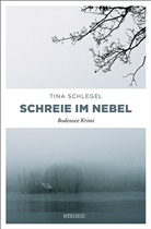 Tina Schlegel - Schreie im Nebel