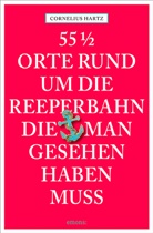 Cornelius Hartz - 55 1/2 Orte rund um die Reeperbahn, die man gesehen haben muss