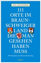 Thomas Hackenberg, Axe Klingenberg, Axel Klingenberg, Thomas Hackenberg - 111 Orte im Braunschweiger Land, die man gesehen haben muss