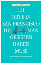 Florian Petersen, Floriana Petersen, Steve Werney, Steve Werney - 111 Orte in San Francisco, die man gesehen haben muss