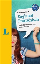Birgit Klausmann, Birgit (Dr.) Klausmann, Redaktio Langenscheidt, Redaktion Langenscheidt - Langenscheidt Sag's auf Französisch