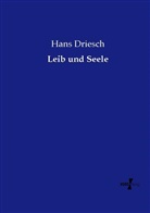 Hans Driesch - Leib und Seele