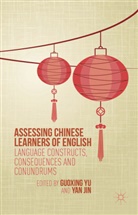 Guoxing Yu, Guoxing Yan Yu, Jin, Jin, Yan Jin, Jin Yan... - Assessing Chinese Learners of English