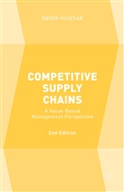 Enver Yeucesan, Enver Yucesan, Enver Yücesan - Competitive Supply Chains