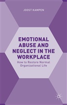 Joost Kampen - Emotional Abuse and Neglect in the Workplace