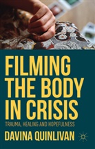 Davina Quinlivan - Filming the Body in Crisis