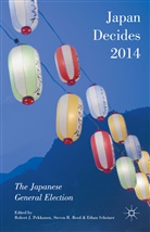 Robert J. Pekkanen, Robert J. Reed Pekkanen, Robert J. Pekkanen, Steven R Reed, Steven R. Reed, Etha Scheiner... - Japan Decides